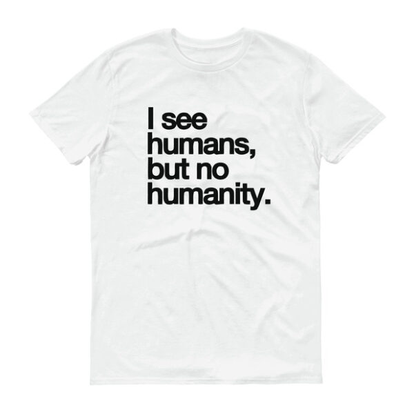 Playera I SEE HUMANS Blanca