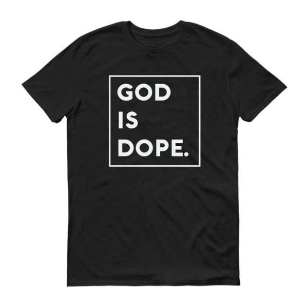 GOD IS DOPE Black T-shirt