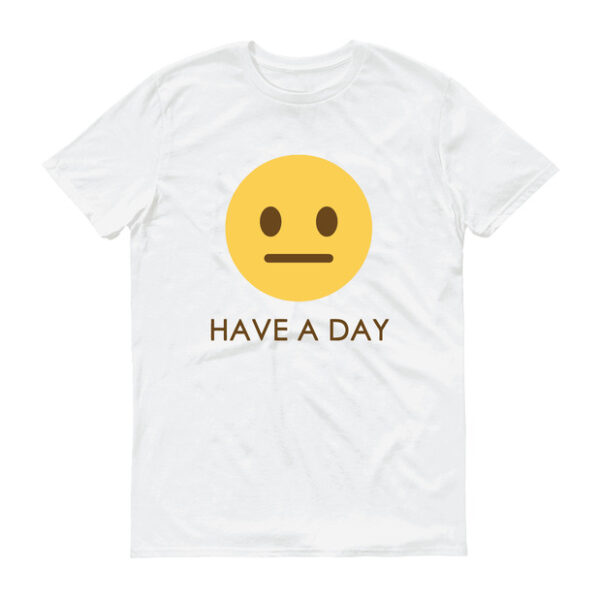 HAVE A DAY White T-shirt