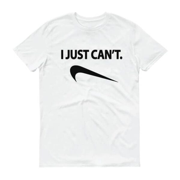 I JUST CANT White T-shirt